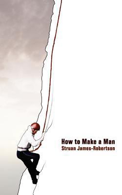 How to Make a Man 1847484107 Book Cover