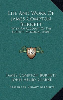 Life And Work Of James Compton Burnett: With An... 1165417936 Book Cover
