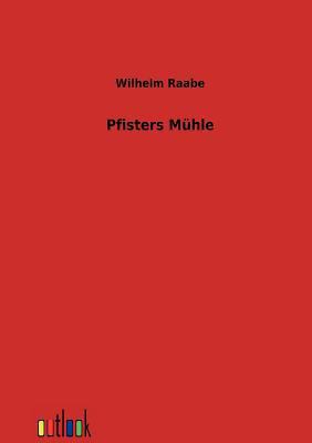 Pfisters M?hle [German] 3864036968 Book Cover