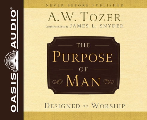 The Purpose of Man: Designed to Worship 1613758294 Book Cover