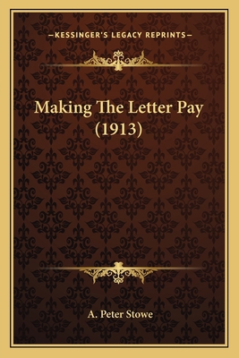 Making The Letter Pay (1913) 116628557X Book Cover