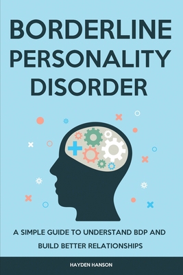 Borderline Personality Disorder: A Simple Guide... 1914527844 Book Cover