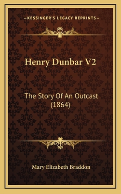 Henry Dunbar V2: The Story Of An Outcast (1864) 1165361094 Book Cover