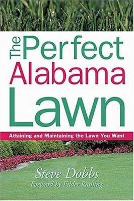 The Perfect Alabama Lawn: Attaining and Maintai... 1930604718 Book Cover