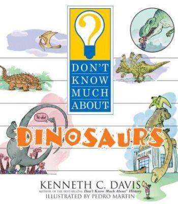Don't Know Much about Dinosaurs 0060286202 Book Cover