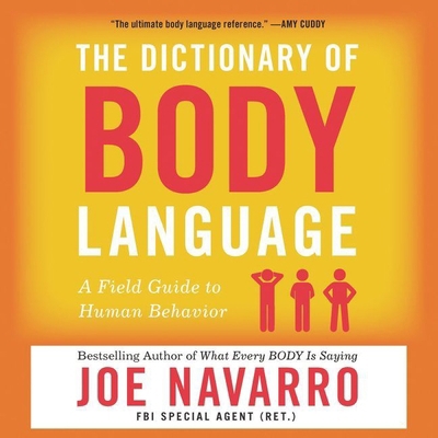 The Dictionary of Body Language Lib/E: A Field ... 1094025569 Book Cover