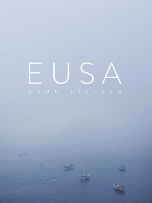 Yann Tiersen - Eusa: Piano Collection 1785581317 Book Cover