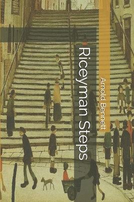 Riceyman Steps 1703846281 Book Cover