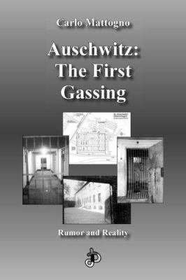 Perfect Paperback Auschwitz, the First Gassing : Rumor and Reality Book