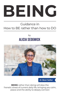 Being: Guidance in how to BE rather than how to DO B0F884BZ5N Book Cover