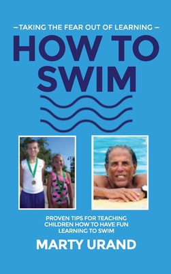 How to Swim: Taking the Fear Out of Learning 1961392429 Book Cover