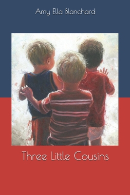 Three Little Cousins 1654883689 Book Cover