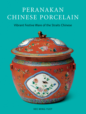 Peranakan Chinese Porcelain: Vibrant Festive Wa... 0804848181 Book Cover