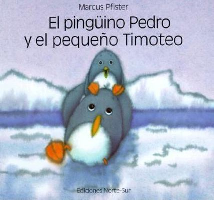 Pinguino Pedro y El Pequeno Tim [Spanish] 1558583467 Book Cover