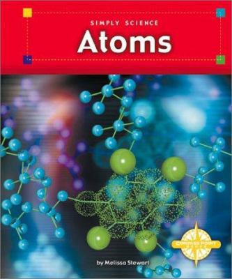 Atoms (Simple Science) 0756504414 Book Cover