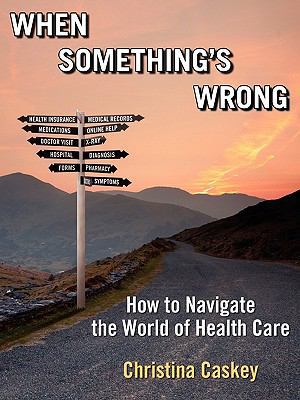 When Something's Wrong: How to Navigate the Wor... 1608446719 Book Cover