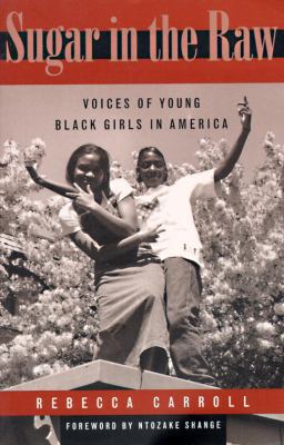 Sugar in the Raw: Voices of Young Black Girls i... 0613025059 Book Cover