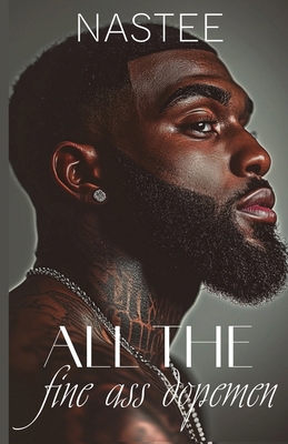 All the Fine Ass Dopemen B0DGPS7H68 Book Cover