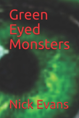 Green Eyed Monsters B08F6TF2SS Book Cover