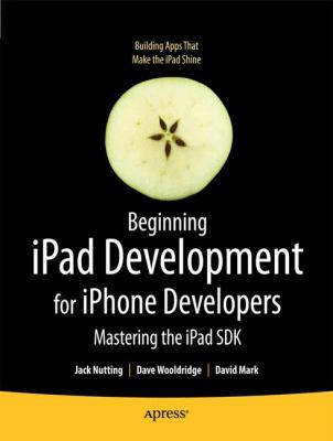 Beginning iPad Development for iPhone Developer... 1430230215 Book Cover
