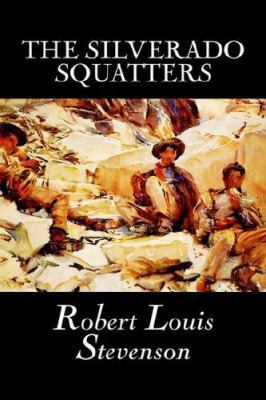 The Silverado Squatters by Robert Louis Stevens... 0809566311 Book Cover