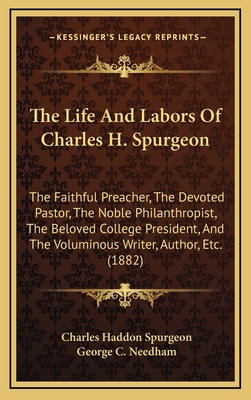 The Life And Labors Of Charles H. Spurgeon: The... 1164467441 Book Cover