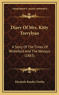 Diary of Mrs. Kitty Trevylyan: A Story of the T... 1164358332 Book Cover