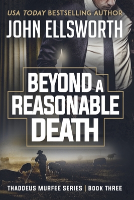 Beyond a Reasonable Death: Thaddeus Murfee Lega... 0578557347 Book Cover