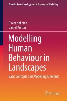 Modelling Human Behaviour in Landscapes: Basic ... 3319295365 Book Cover
