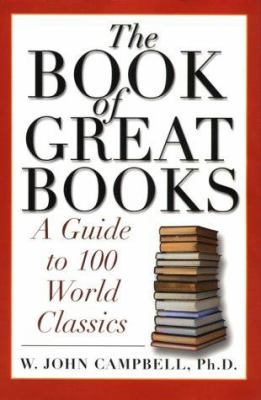 The Book of Great Books: A Guide to 100 World C... 1586632043 Book Cover