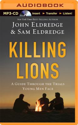 Killing Lions: A Guide Through the Trials Young... 149152281X Book Cover