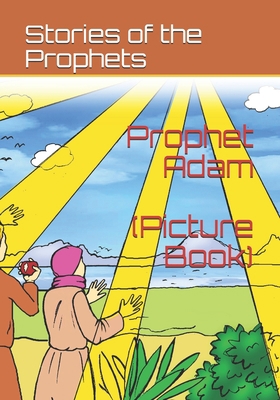 Stories of the Prophets: Prophet Adam (Picture ... B08QW7Z7YD Book Cover