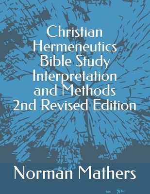 Christian Hermeneutics: Bible Study Interpretat... B09DMW31QN Book Cover
