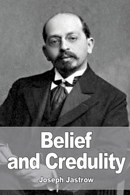 Belief and Credulity 1532970463 Book Cover