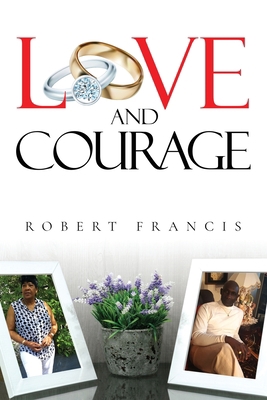 Love and Courage 1952250579 Book Cover