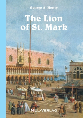 The Lion of St. Mark 1326470205 Book Cover