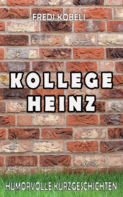 Kollege Heinz [German] 375431095X Book Cover