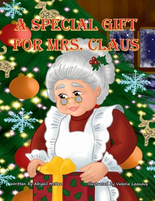 A Special Gift for Mrs. Claus B08CWM9T2Z Book Cover