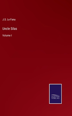 Uncle Silas: Volume I 3375011733 Book Cover