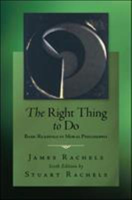 The Right Thing To Do: Basic Readings in Moral ... 0078038235 Book Cover