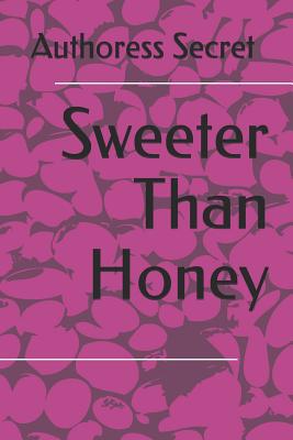 Sweeter Than Honey 1098928709 Book Cover