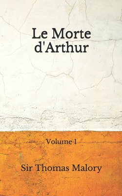 Le Morte d'Arthur: Volume 1 (Aberdeen Classics ... B08GFZKSZC Book Cover