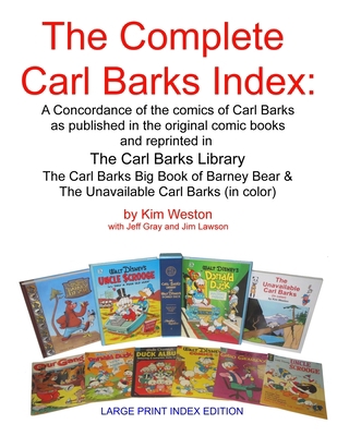 The Complete Carl Barks Index LARGE PRINT INDEX... [Large Print] 1544218982 Book Cover