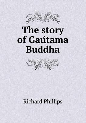 The Story of Gau Tama Buddha 5518663692 Book Cover