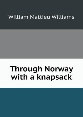 Through Norway with a knapsack 5518461615 Book Cover