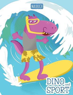 Dino und Sport: Malbuch [German] 1722298464 Book Cover