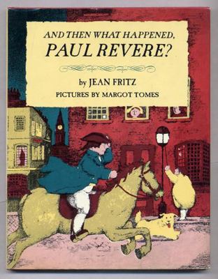 And Then What Happened, Paul Revere? 0698202740 Book Cover