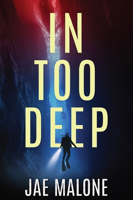 In Too Deep 183563611X Book Cover