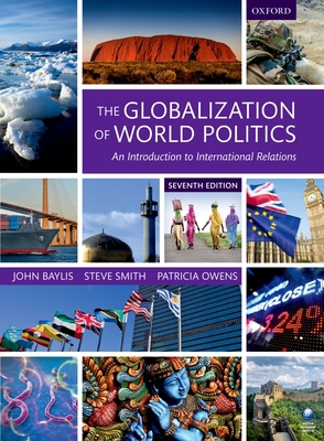 The Globalization of World Politics: An Introdu... 0198739850 Book Cover