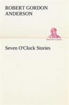 Seven O'Clock Stories 3849150690 Book Cover